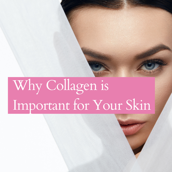 Why Collagen is Important for Your Skin