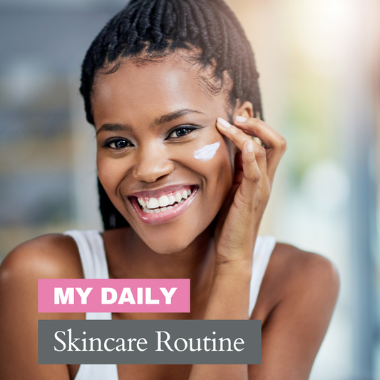 My Daily Skincare Routine